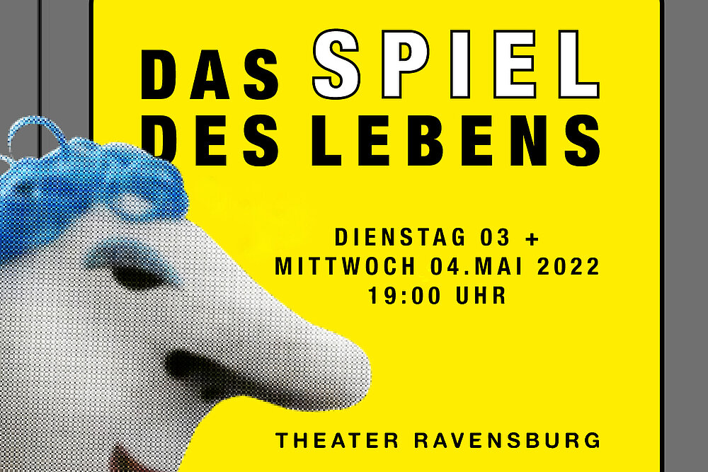 OMPANIE PARADOX SPIELT „DAS SPIEL DES LEBENS“ Flyer für das Theater am 3.05 und 4.05 in Ravensburg