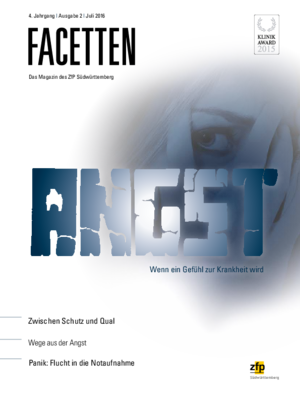 Facetten - Juli 2016 - Angst Wenn ein Gefühl zur Krankheit wird Facetten - Juli 2016 - Angst Wenn ein Gefühl zur Krankheit wird