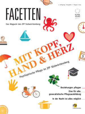 Psychiatrische Pflege im ZfP Südwürttemberg Facetten - August 2019 - Mit Kopf, Hand und Herz: Psychiatrische Pflege im ZfP Südwürttemberg