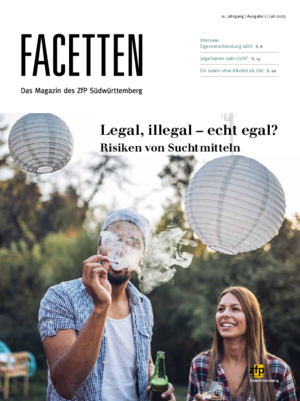 Facetten Juli 2023 - Legal, illegal - echt egal? Risiken von Suchtmitteln Facetten - Juli 2023 - Legal, illegal - echt egal? Risiken von Suchtmitteln