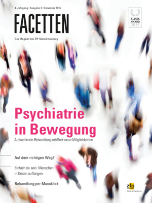 Facetten - Dezember 2016 - Psychiatrie in Bewegung Facetten - Dezember 2016 - Psychiatrie in Bewegung: Aufsuchende Behandlung eröffnet neue Möglichkeiten